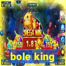 bole king